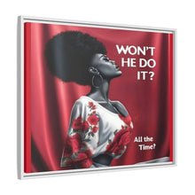 Load image into Gallery viewer, R&amp;RH Inspirational Framed Canvas Art - &quot;Won&#39;t He Do It?&quot;
