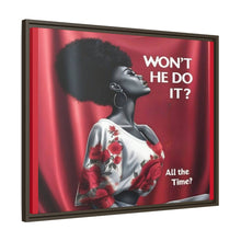 Load image into Gallery viewer, R&amp;RH Inspirational Framed Canvas Art - &quot;Won&#39;t He Do It?&quot;
