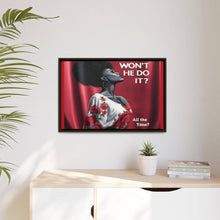 Load image into Gallery viewer, R&amp;RH Inspirational Framed Canvas Art - &quot;Won&#39;t He Do It?&quot;
