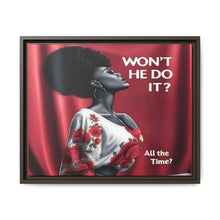 Load image into Gallery viewer, R&amp;RH Inspirational Framed Canvas Art - &quot;Won&#39;t He Do It?&quot;
