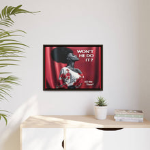 Load image into Gallery viewer, R&amp;RH Inspirational Framed Canvas Art - &quot;Won&#39;t He Do It?&quot;
