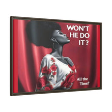 Load image into Gallery viewer, R&amp;RH Inspirational Framed Canvas Art - &quot;Won&#39;t He Do It?&quot;
