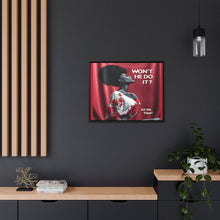 Load image into Gallery viewer, R&amp;RH Inspirational Framed Canvas Art - &quot;Won&#39;t He Do It?&quot;
