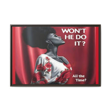 Load image into Gallery viewer, R&amp;RH Inspirational Framed Canvas Art - &quot;Won&#39;t He Do It?&quot;
