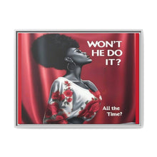 Load image into Gallery viewer, R&amp;RH Inspirational Framed Canvas Art - &quot;Won&#39;t He Do It?&quot;
