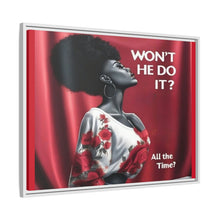 Load image into Gallery viewer, R&amp;RH Inspirational Framed Canvas Art - &quot;Won&#39;t He Do It?&quot;
