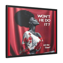 Load image into Gallery viewer, R&amp;RH Inspirational Framed Canvas Art - &quot;Won&#39;t He Do It?&quot;
