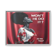 Load image into Gallery viewer, R&amp;RH Inspirational Framed Canvas Art - &quot;Won&#39;t He Do It?&quot;
