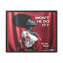 Load image into Gallery viewer, R&amp;RH Inspirational Framed Canvas Art - &quot;Won&#39;t He Do It?&quot;

