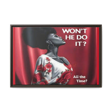 Load image into Gallery viewer, R&amp;RH Inspirational Framed Canvas Art - &quot;Won&#39;t He Do It?&quot;
