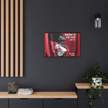 Load image into Gallery viewer, R&amp;RH Inspirational Framed Canvas Art - &quot;Won&#39;t He Do It?&quot;
