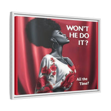 Load image into Gallery viewer, R&amp;RH Inspirational Framed Canvas Art - &quot;Won&#39;t He Do It?&quot;
