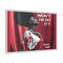 Load image into Gallery viewer, R&amp;RH Inspirational Framed Canvas Art - &quot;Won&#39;t He Do It?&quot;
