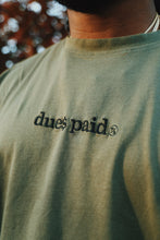 Load image into Gallery viewer, Dues Paid (Military Green - Oversize Shirt)
