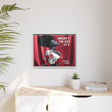 Load image into Gallery viewer, R&amp;RH Inspirational Framed Canvas Art - &quot;Won&#39;t He Do It?&quot;
