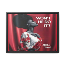 Load image into Gallery viewer, R&amp;RH Inspirational Framed Canvas Art - &quot;Won&#39;t He Do It?&quot;
