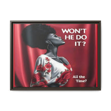 Load image into Gallery viewer, R&amp;RH Inspirational Framed Canvas Art - &quot;Won&#39;t He Do It?&quot;
