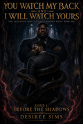 You Watch My Back and I Will Watch Yours — Issue 1: Before the Shadows