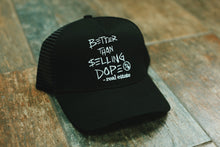 Load image into Gallery viewer, Better Than Selling Dope - Real Estate (Trucker Hat - BLACK)
