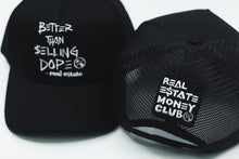 Load image into Gallery viewer, Better Than Selling Dope - Real Estate (Trucker Hat - BLACK)
