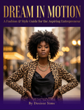 Dream In Motion: by Desiree Sims