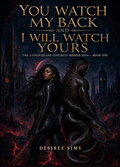 You Watch My Back and I Will Watch Yours:The LuiiLoviie and Conchita Mission Saga — Book One (Novel)