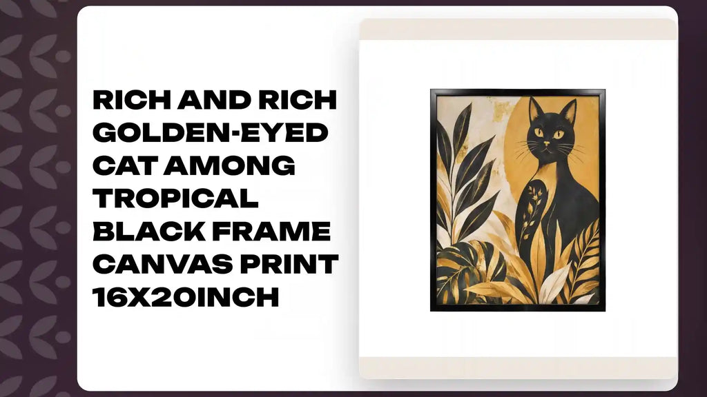 Rich and Rich Golden-Eyed Cat Among Tropical Black Frame Canvas Print 16x20inch by@Outfy