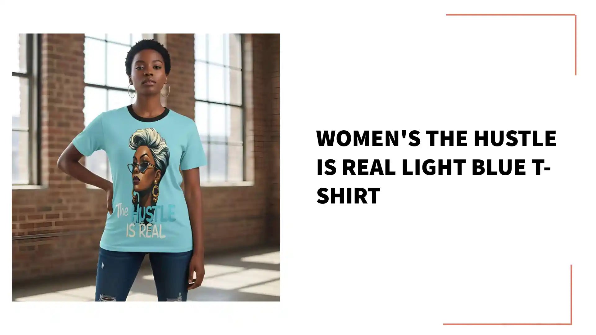 Women's The Hustle Is Real Light Blue T-Shirt by@Outfy