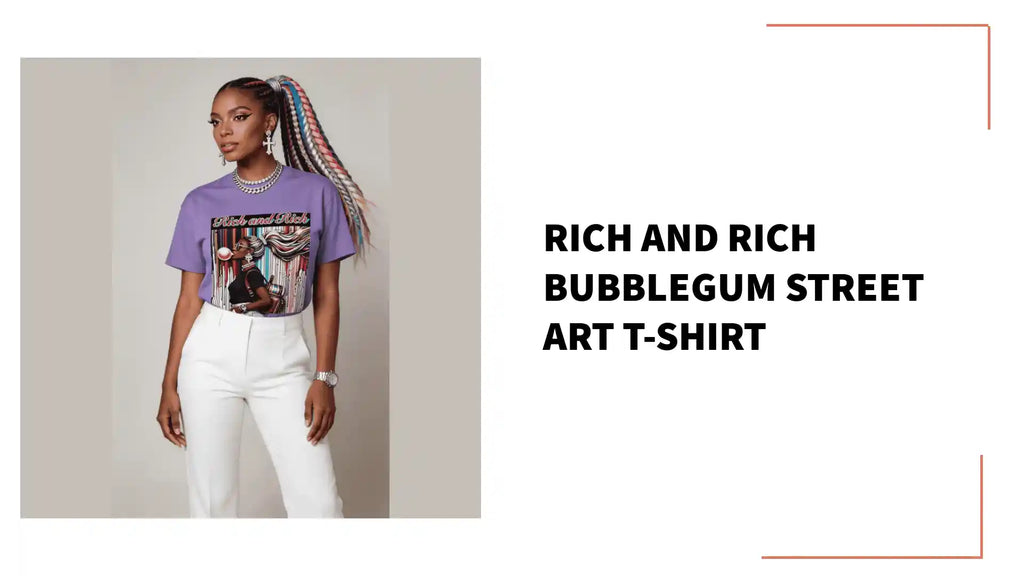 Rich and Rich Bubblegum Street Art T-Shirt by@Outfy